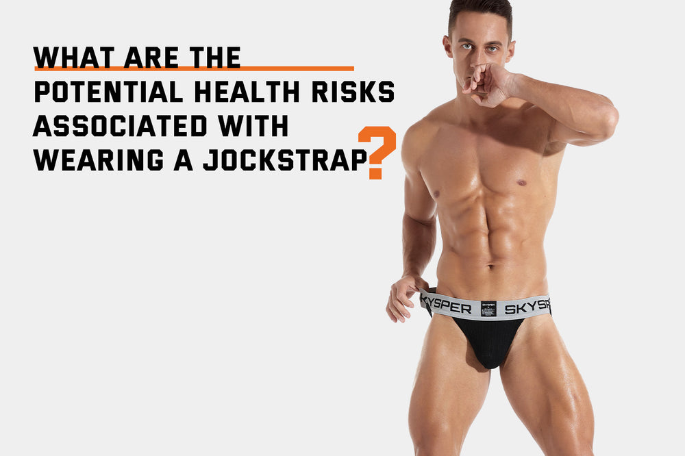 The Potential Health Risks of Wearing a Jockstrap: What You Need