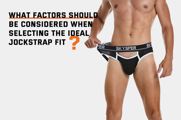 A Guide to Choosing the Perfect Jockstrap Fit